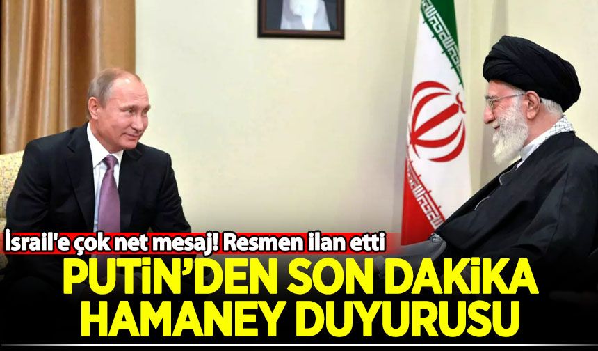 Putin'den son dakika Hamaney duyurusu!