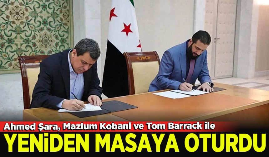 Suriye'de kritik görüşme: Şara, Barrack ve Abdi bir araya geldi