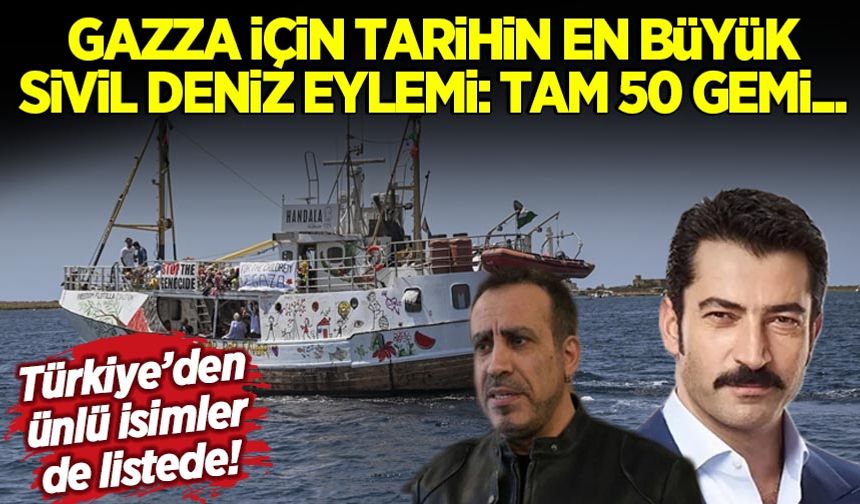 Tarihin en büyük sivil deniz eylemi: 50 gemi Gazze için yola çıkıyor