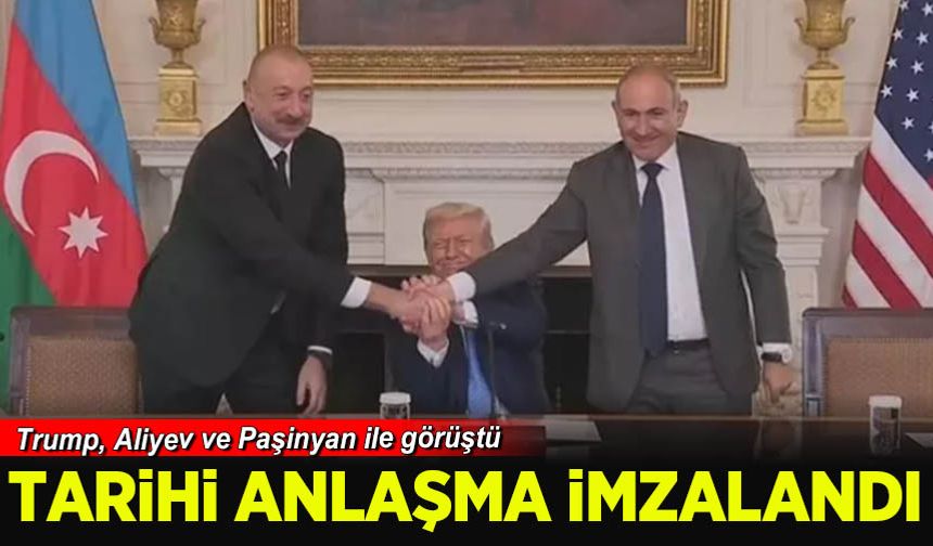 Trump, Aliyev ve Paşinyan ile görüştü: Tarihi anlaşma imzalandı
