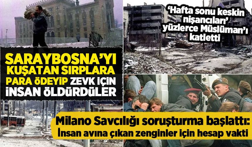 Medeni Batı(!) Saraybosna'da insan safarisi yaptı; kadınları, çocukları 'zevk' için öldürdü!