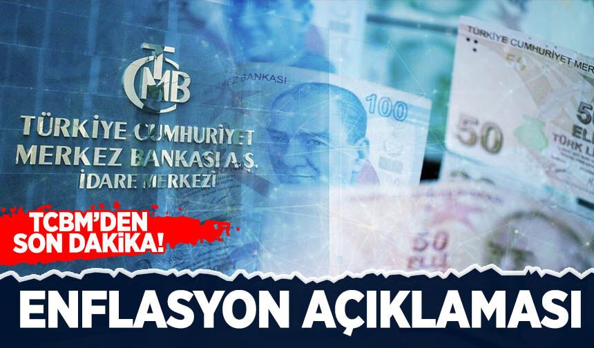 Merkez Bankası'ndan çarpıcı enflasyon açıklaması