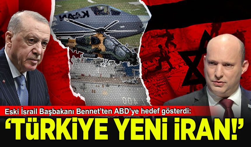 Eski İsrail Başkanı Naftali Bennett'ten skandal Türkiye açıklaması!