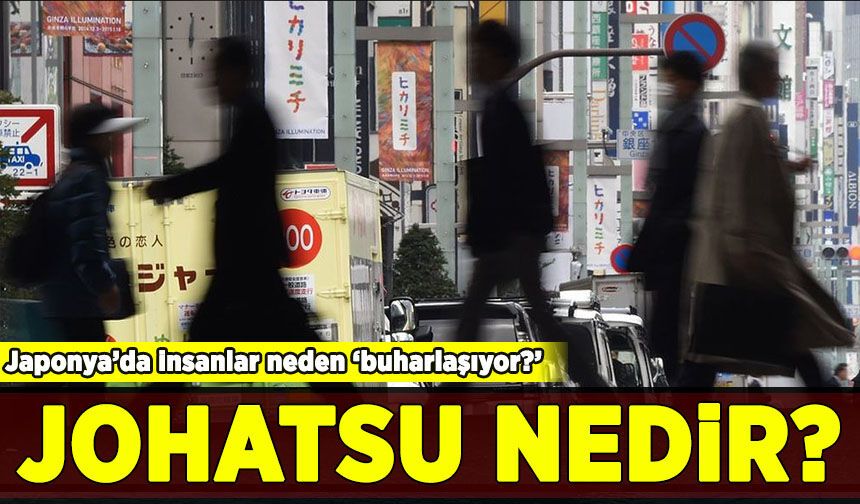 Japonya'da insanlar neden buharlaşıyor? Johatsu nedir?