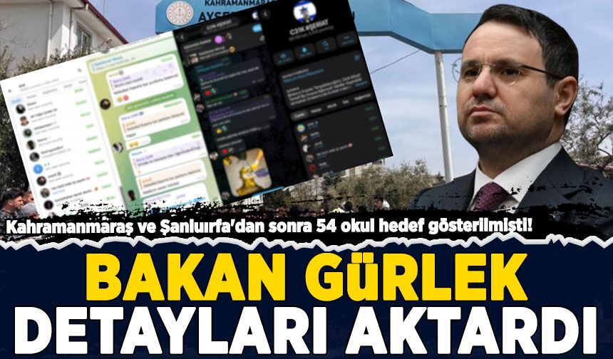 Kahramanmaraş ve Şanluırfa'dan sonra 54 okul hedef gösterilmişti! Bakan Gürlek detayları aktardı