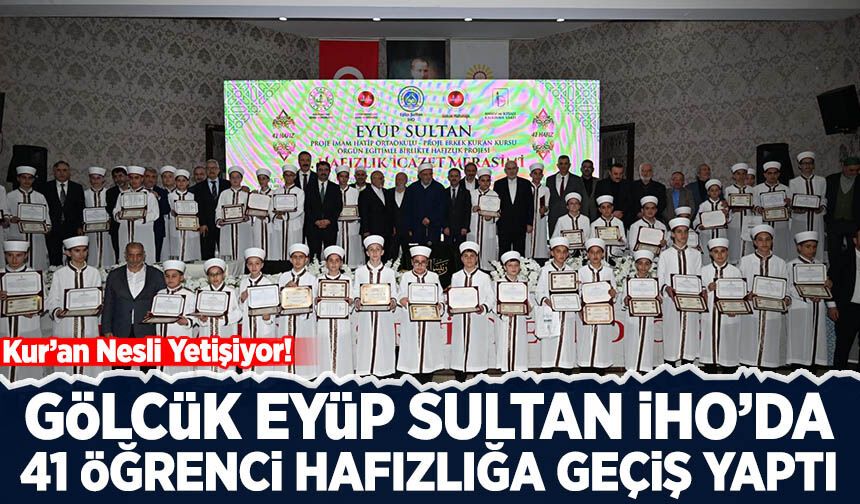 Kur'an nesli yetişiyor: Gölcük Eyüp Sultan İHO’da 41 öğrenci hafızlığa geçiş yaptı!