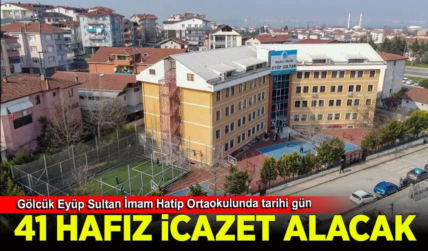 Gölcük Eyüp Sultan İHO’da tarihi gün! 41 öğrenci hafızlık icazeti alacak!