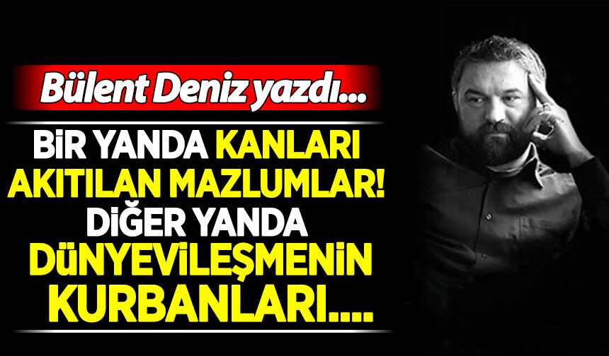 Bülent Deniz yazdı: Cümle Cengaverlerin Kurban Bayramı Mübarek Olsun...