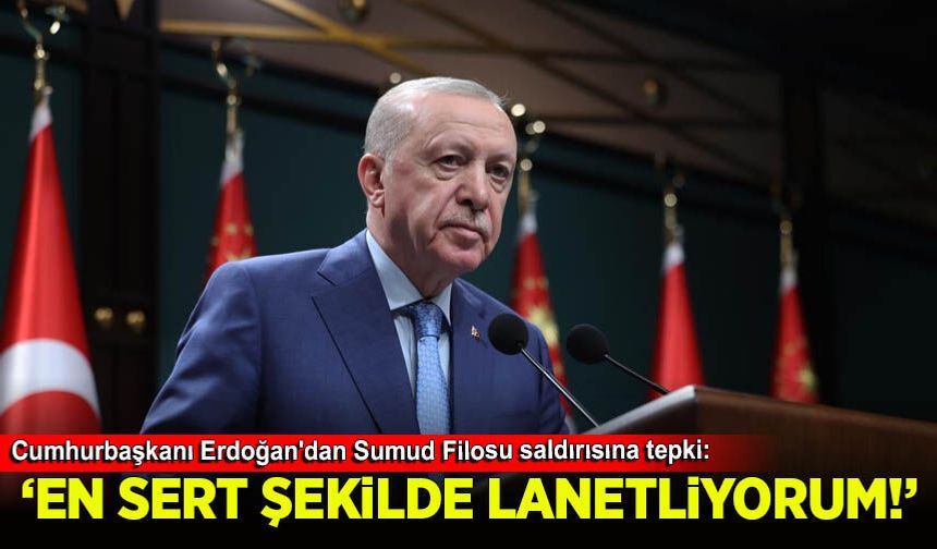 Cumhurbaşkanı Erdoğan'dan Sumud Filosu saldırısına tepki: 'En sert şekilde lanetliyorum!'