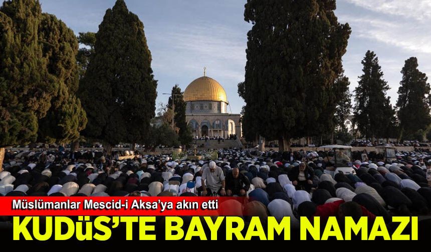 Bayram Namazı için Müslümanlar Mescid-i Aksa’ya akın etti
