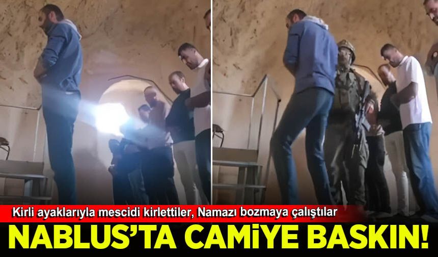 Nablus'ta camiye baskın: İşgal güçleri namazı engellemeye çalıştı!