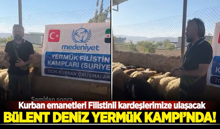 Bülent Deniz Yermük Kampı’nda! Kurban emanetleri Filistinli kardeşlerimize ulaşacak