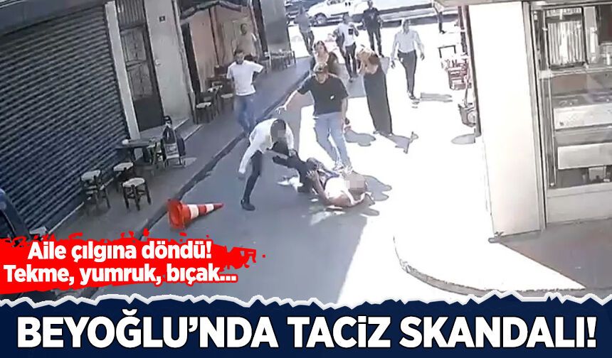 Beyoğlu'nda taciz iddiası kanlı bitti: Tekme, yumruk, bıçak...