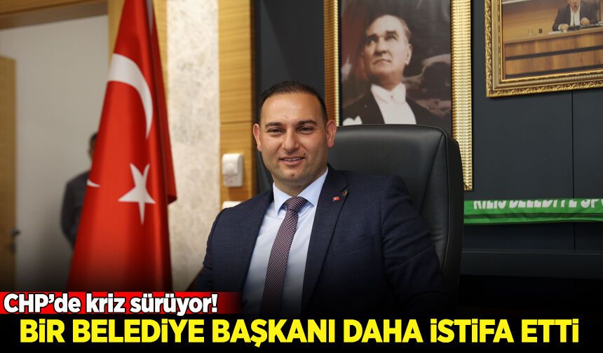 CHP'de bir ayrılık daha: Kilis Belediye Başkanı Hakan Bilecen istifa etti