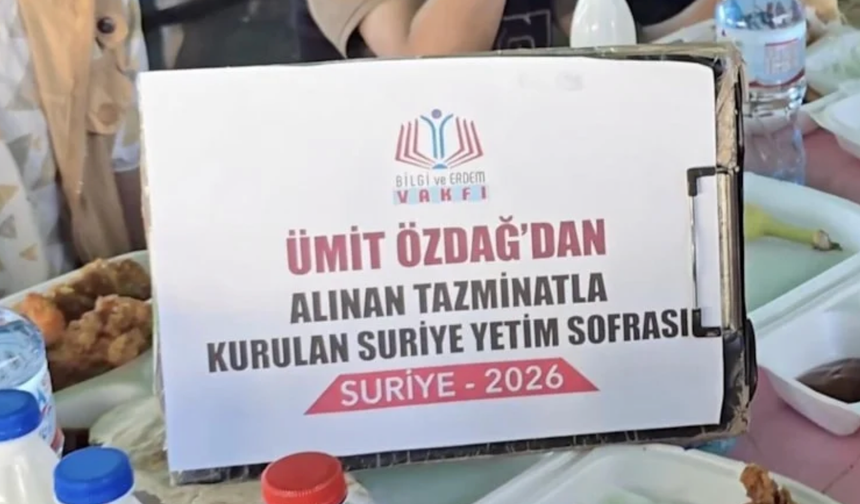 Ümit Özdağ'dan alınan tazminat parasıyla Suriye'de yetim sofrası kuruldu