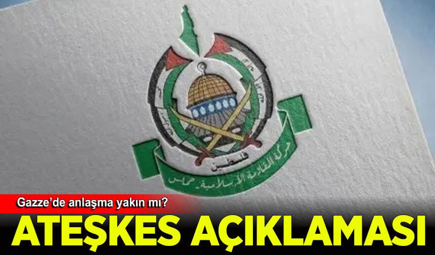 Hamas'tan Gazze'de ateşkes anlaşmasına ilişkin açıklama