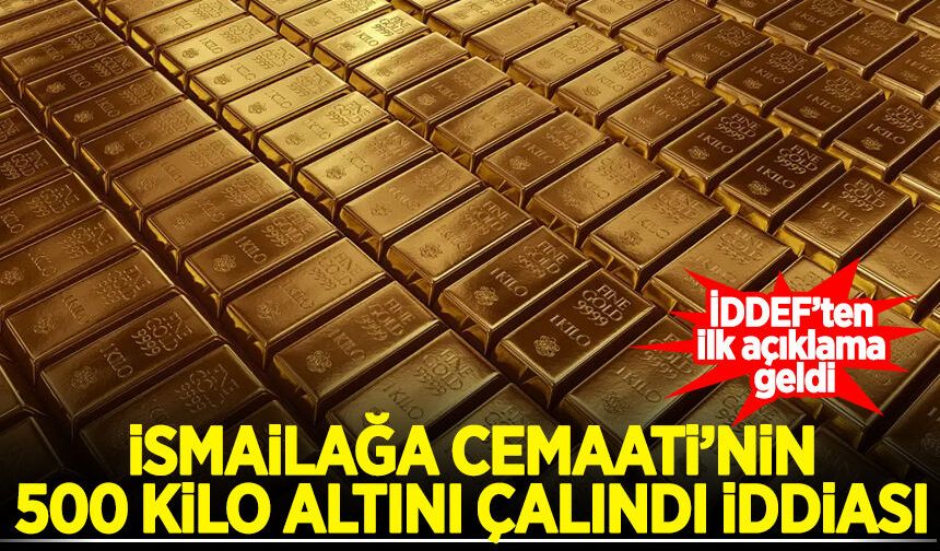 İsmailağa Cemaati'nin 500 kilo altını çalındı iddiası: İlk açıklama geldi