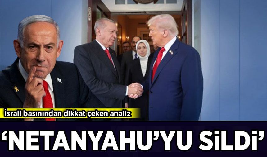 İsrail basınından dikkat çeken analiz: 'Netanyahu'yu sildi'