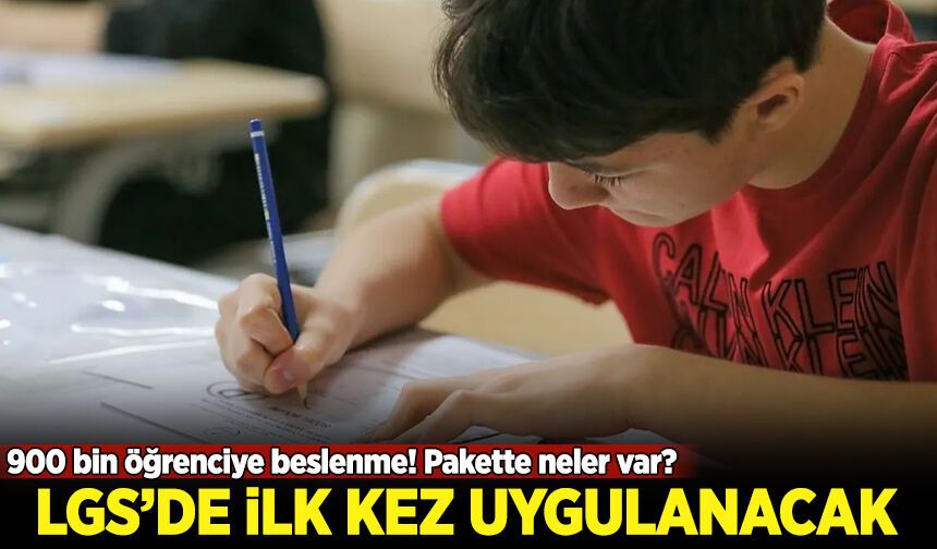 LGS’de ilk kez uygulanacak! 900 bin öğrenciye beslenme! Pakette neler var?