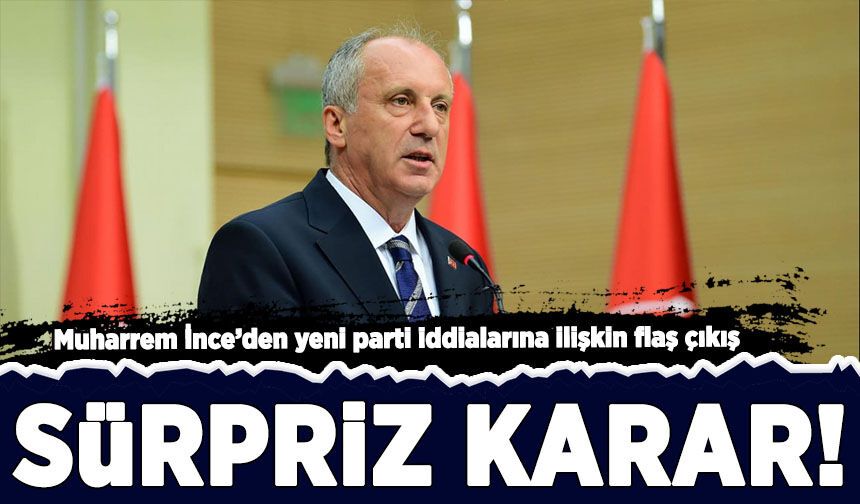 Muharrem İnce'den yeni parti iddialarına ilişkin dikkat çeken çıkış!