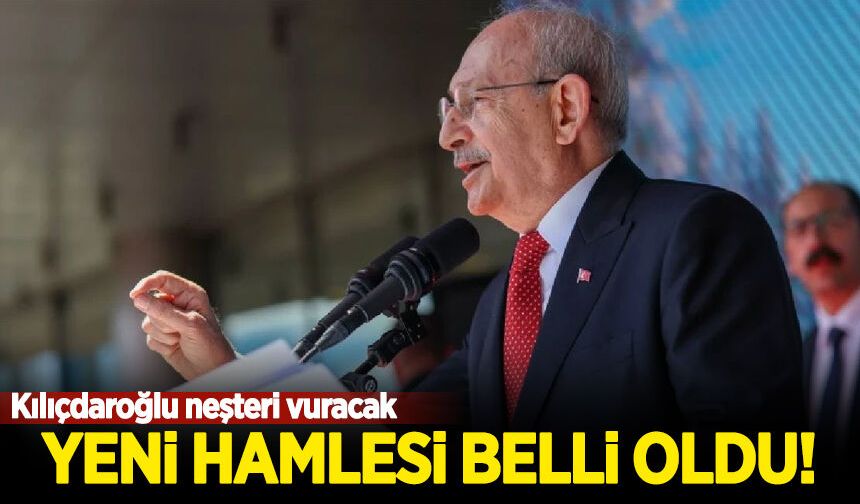 Kılıçdaroğlu neşteri vuracak! Yeni hamlesi belli oldu