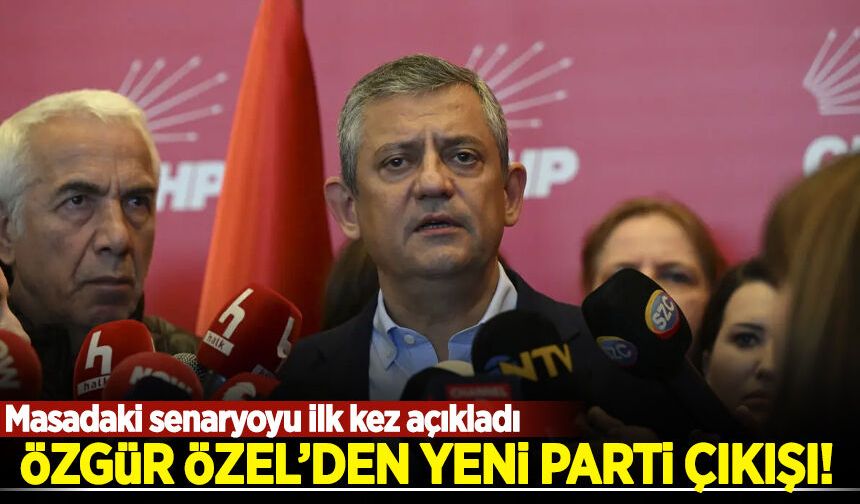 Masadaki senaryoyu ilk kez açıkladı: Özgür Özel'den yeni parti çıkışı!