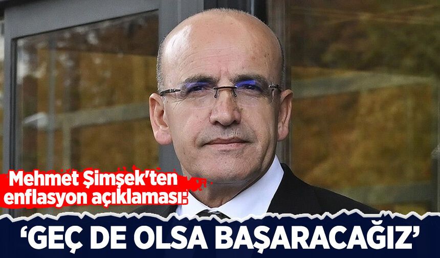 Mehmet Şimşek'ten enflasyon açıklaması: Tek haneye indireceğiz