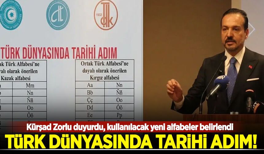 Türk dünyasında tarihi adım! Kürşad Zorlu duyurdu, kullanılacak yeni alfabeler belirlendi