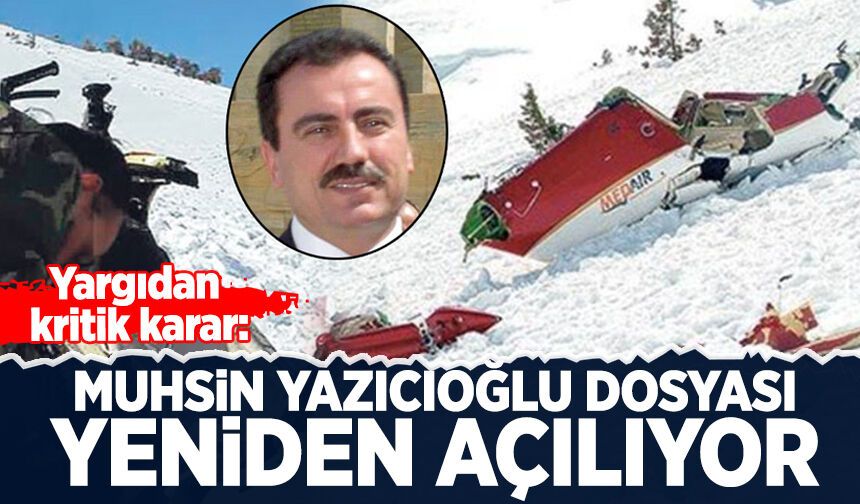 Muhsin Yazıcıoğlu dosyası yeniden açılıyor!