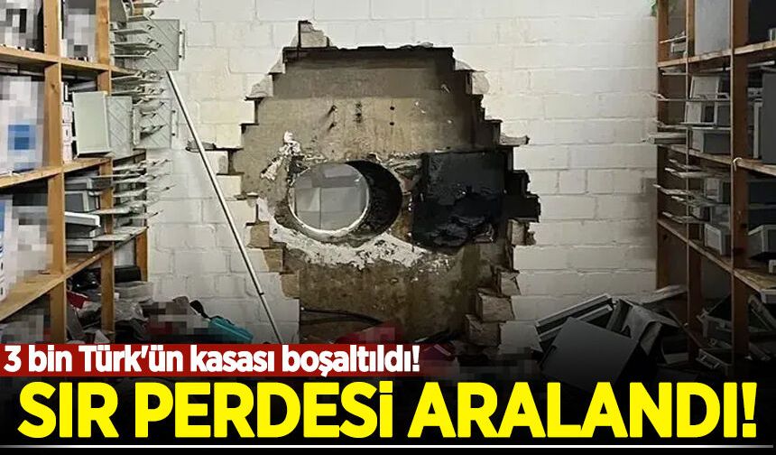 Sır perdesi aralandı: 3 bin Türk'ün kasası boşaltıldı!