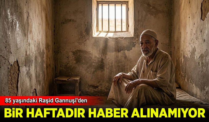 Nahda Hareketi lideri 85 yaşındaki Raşid Gannuşi'den bir haftadır haber alınamıyor