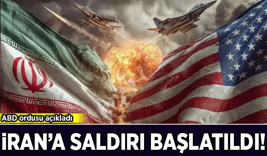 ABD ordusu açıkladı: İran'a saldırı başlatıldı!