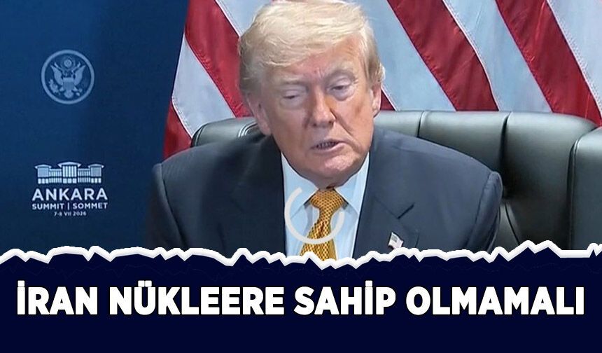 Trump: İran nükleere sahip olmamalı