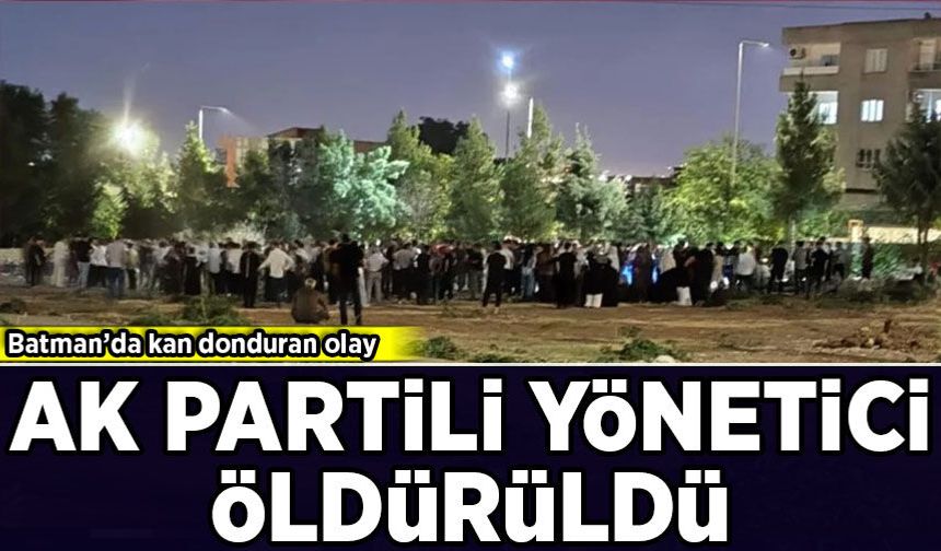 Batman'da mezarlıkta silahlı saldırı: AK Partili yönetici, oğlu ve yeğeniyle birlikte hayatını kaybetti