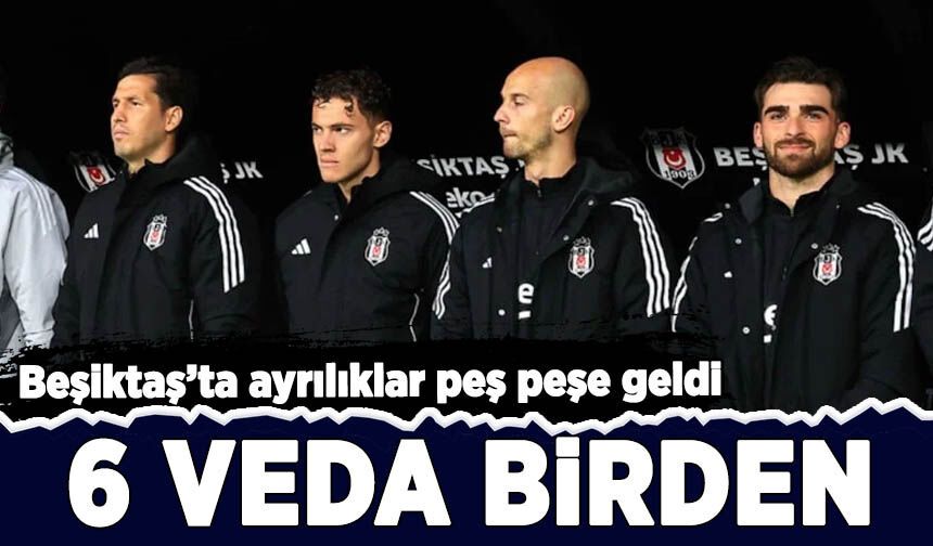 Resmen açıklandı! Beşiktaş'ta üst üste ayrılıklar