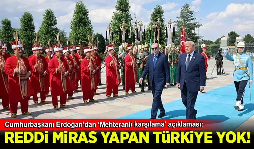 Cumhurbaşkanı Erdoğan: Artık reddi miras yapan bir Türkiye yok