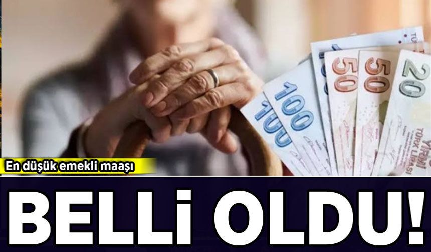 En düşük emekli maaşı belli oldu!