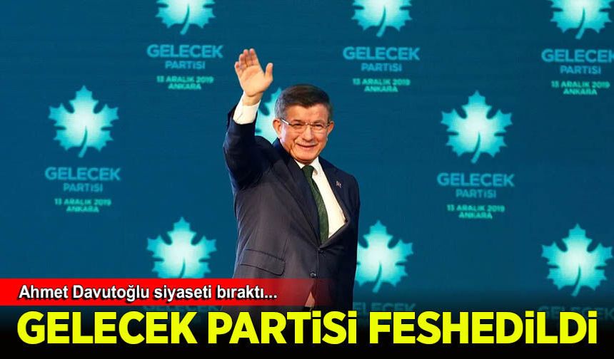 Gelecek Partisi feshedildi: Ahmet Davutoğlu siyaseti bıraktı!