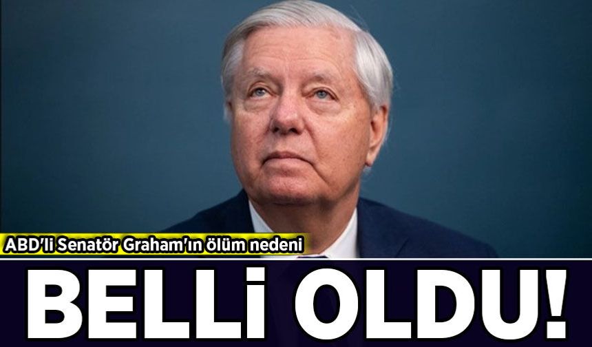 ABD'li Senatör Graham'ın ölüm nedeni belli oldu!