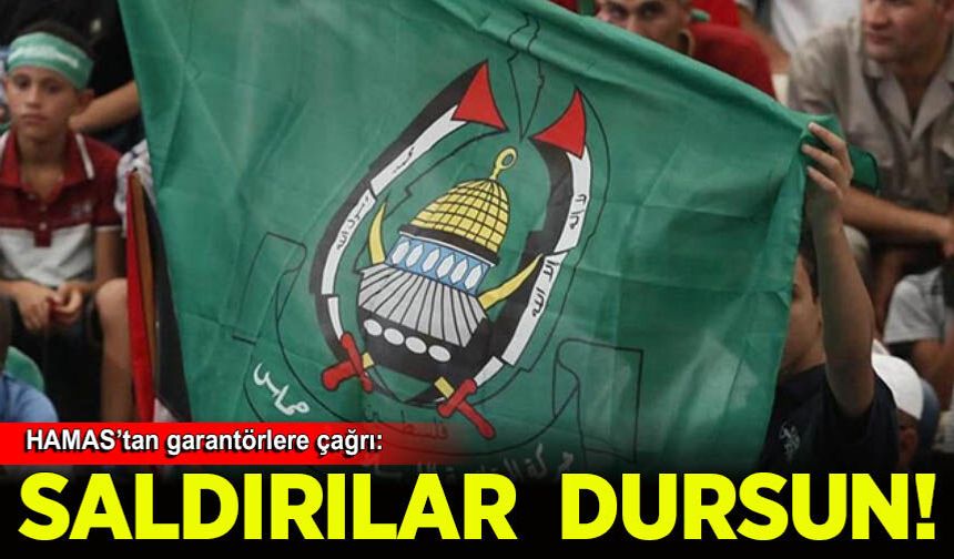 Hamas, İsrail'in Gazze'ye yönelik saldırılarının durdurulması çağrısında bulundu
