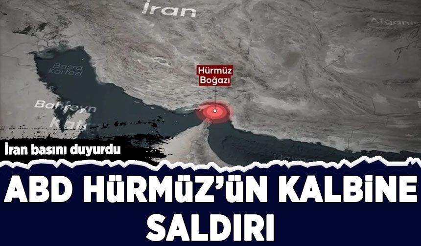 İran basını duyurdu: ABD, Hürmüz'deki Lark Adası'na saldırdı