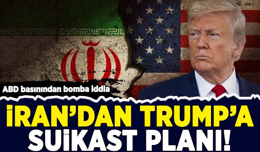 ABD basınından bomba iddia: İran'dan Trump'a suikast planı