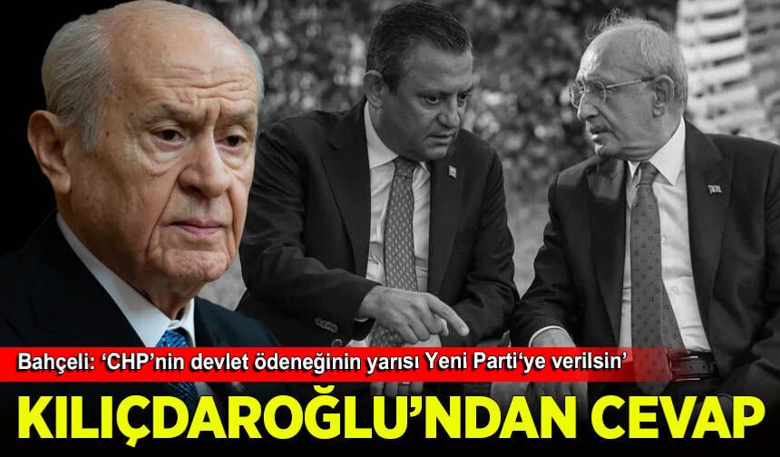 Kemal Kılıçdaroğlu'ndan Devlet Bahçeli'nin Hazine açıklamasına cevap