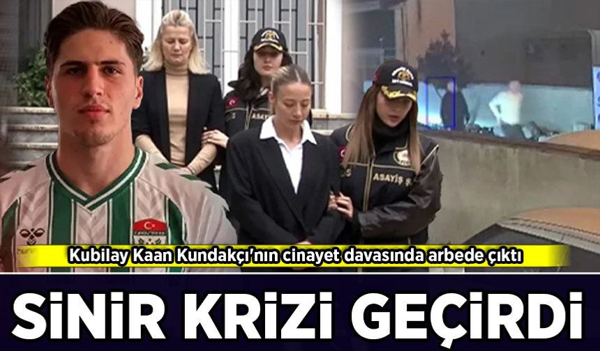Kubilay Kaan Kundakçı'nın cinayet davasında arbede çıktı: Sinir krizi geçirdi!
