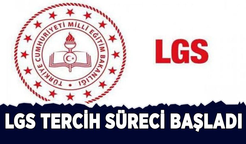 LGS tercih süreci başladı