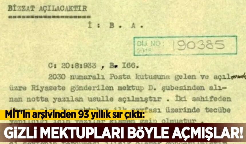 MİT'in arşivinden 93 yıllık sır çıktı: Gizli mektupları böyle açmışlar