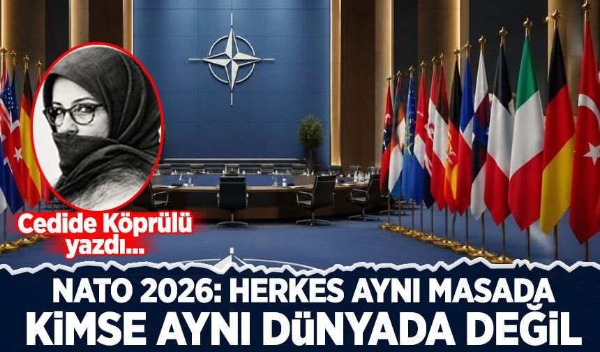 Cedide Köprülü'den NATO liderlerinin okuması gereken bir yazı...