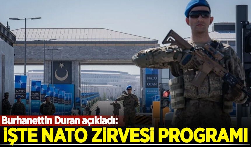 Burhanetin Duran açıkladı: İşte NATO Zirvesi programı