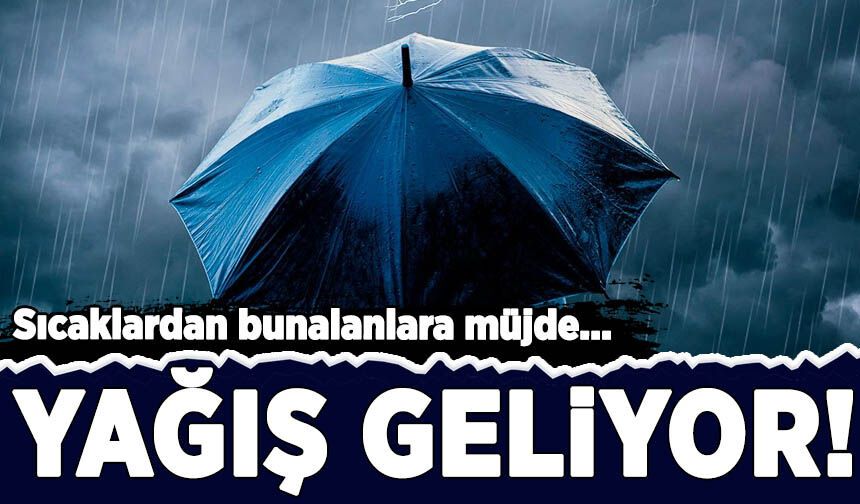 Hafta sonu sağanak yağış bekleniyor