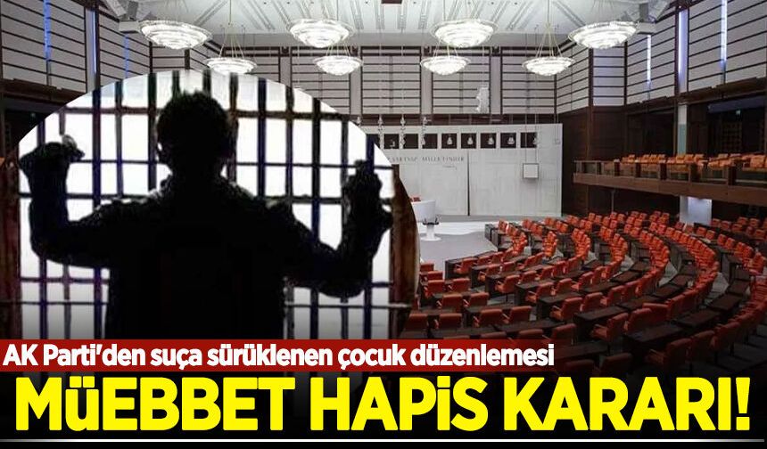 AK Parti'den suça sürüklenen çocuk düzenlemesi